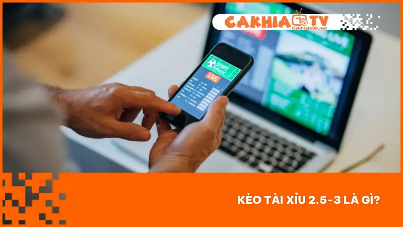 Kèo Tài Xỉu 2.5-3 được áp dụng phổ biến trong các trận đấu bóng đá
