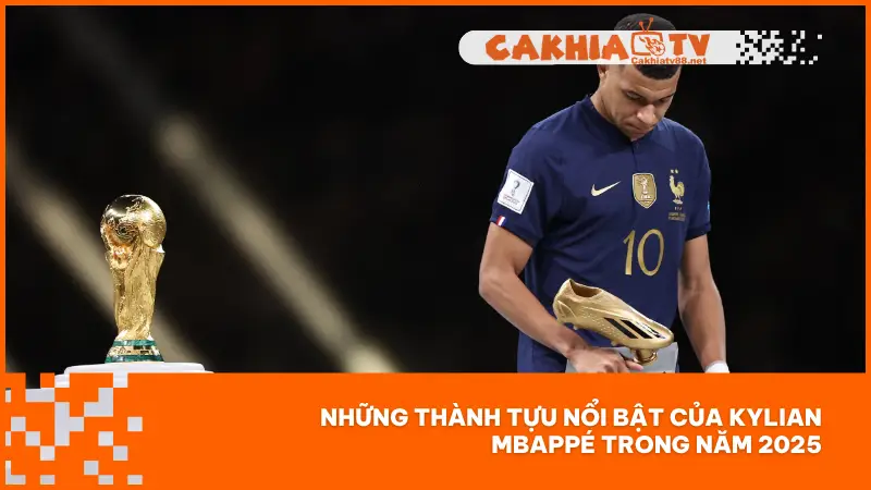 Năm 2025 là một năm đáng nhớ đối với Kylian Mbappé